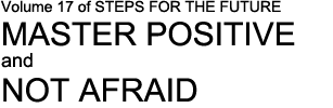 MASTER POSITIVE and NOT AFRAID