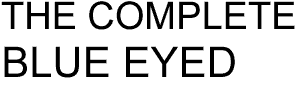 THE COMPLETE BLUE EYED