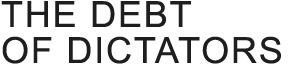 THE DEBT OF DICTATORS